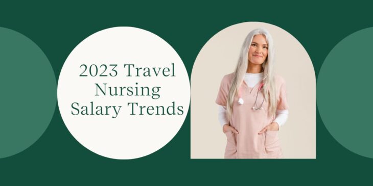 travel nursing salary wage trends recap 2023