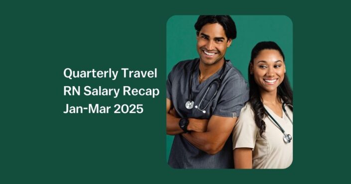 Q1 2025 Travel RN Salary Recap